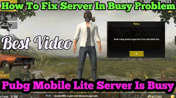 How To Fix Server Busy Problem In Pubg Mobile Lite