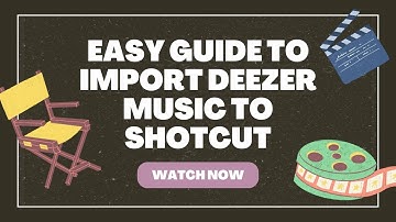 Easy Guide to Import Deezer Music to Shotcut