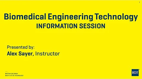 BCIT - Biomedical Engineering Technology Information Session - May 2024