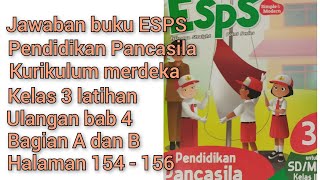Answers to Pancasila Education, Independence Curriculum, Grade 3. Chapter 4, Part A&B, pages 154-... Answers to Pancasila Education, Independence Curriculum, Grade 3. Chapter 4, Part A&B, pages 154-...