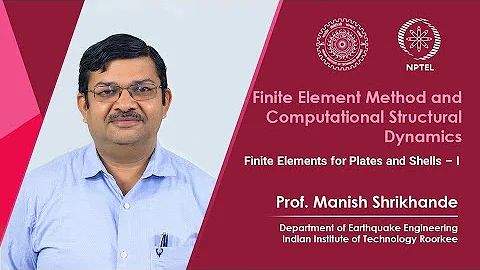 Lecture 38 Finite Elements for Plates and Shells – I