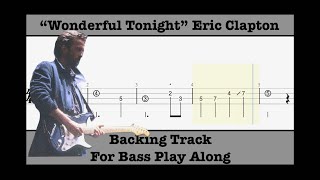 Wonderful Tonight - Eric Clapton - Bass Play Along Backing Track - Bass Lesson - With Rolling Tab