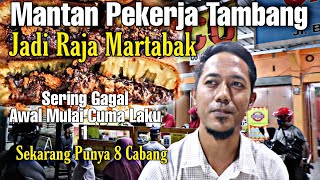 USAHA BERKAH!! RAHASIA PEKERJA TAMBANG BANTING STIR JUALAN MARTABAK SUKSES PUNYA 8 CABANG