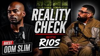 ODM Slim Pulls No Punches | Reality Check W/ Rios