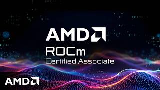 Core AMD ROCmβ’ Software Application Development - Associate Certification