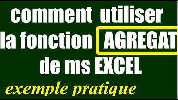 comment utiliser la fonction AGREGAT de ms EXCEL