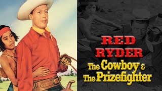 Cowboy and the Prizefighter (1949) | Red Ryder Full Western Movie | Jim Bannon