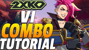 2XKO Vi Combos - 2XKO Vi Combo Guide