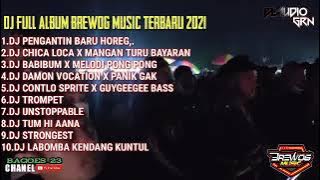 dj pengantin baru horeg || dj full album brewog music