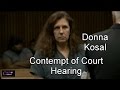Donna Kosal Contempt of Court Hearing 02/24/17
