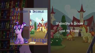 ShobieShy & Drixale - Lost My Friend