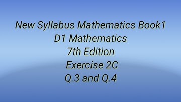 #New Syllabus Mathematics Book1 #D1 Mathematics 7th Edition #Exercise 2C Q.3 and Q.4