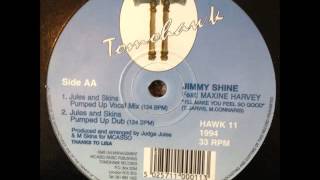 Jimmy Shine feat Maxine Harvey - I'll Make You Feel So Good (Pumped Up Vocal Mix) (HQ)