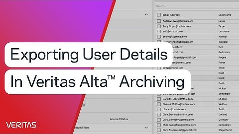 Export User Details in Veritas Alta Archiving