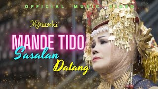 Misramolai - Mande Tido Sasalan Datang (Official Music Video)