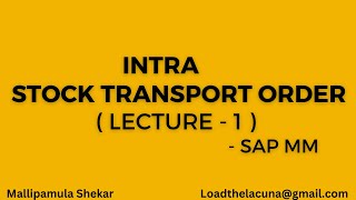 Intra STO - SAP MM (Lecture -1) | Stock Transport Order |Configuration| Creation| Shekar Mallipamula