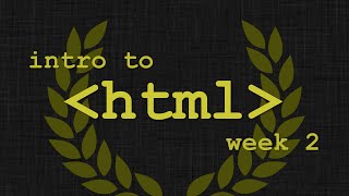 Intro to Web Development | Week 2 - CSS I