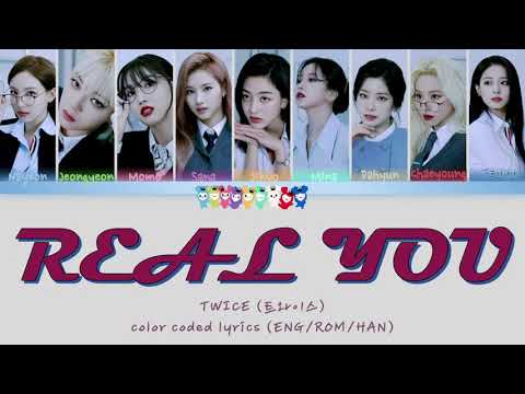 TWICE (트와이스 | トゥワイス) - REAL YOU [Color Coded Lyrics ENG/ROM/HAN]