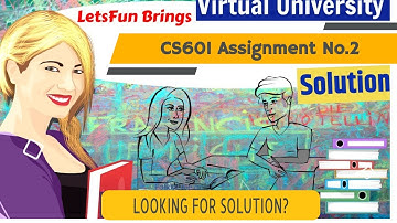 CS601 Assignment No.2 Solution | CS601 Assignment Fine Solution