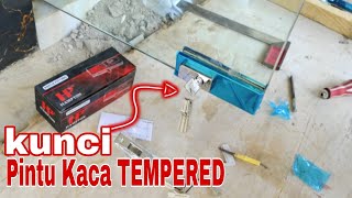Cara pasang patch fitting di pintu kaca tanpa bingkai || kunci pintu kata tempered