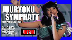Video Mix - [Clean + Lirik] JKT48 - Juuryoku Sympathy @ Team J - Playlist 