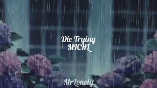 Die Trying - Michl (Lyrics)