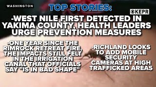 TOP STORIES: West Nile detected for first time in Yakima County, officials urge bite prevention