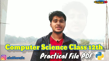Class 12th Python Practical File PDF - Computer Science CS | IP | Report File PDF | Cbse Board | ISC