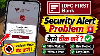 Full IDFC First Bank App Security Alert Problem Fix | App Not Working Problem Fix 100% News