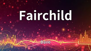 Dave - Fairchild (Lyrics)
