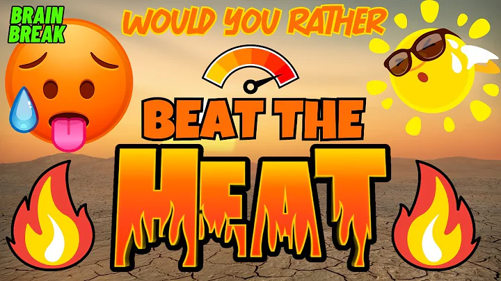BEAT THE HEAT! BRAIN BREAK. WOULD YOU RATHER GAME. EXERCISE FOR KIDS | KIDS VIDEOS FOR KIDS