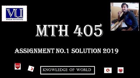 MTH 405 Assignment No.1 Solution 2019