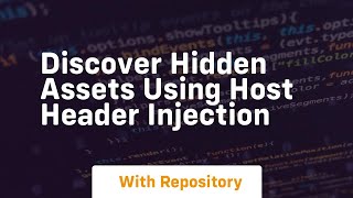 Discover hidden assets using host header injection