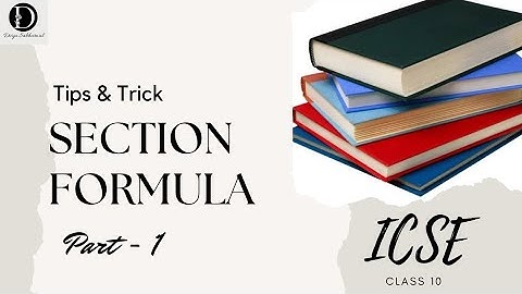 Section Formula| class 10 Icse | Part 1 | Semester 2 | By Divya Sabharwal