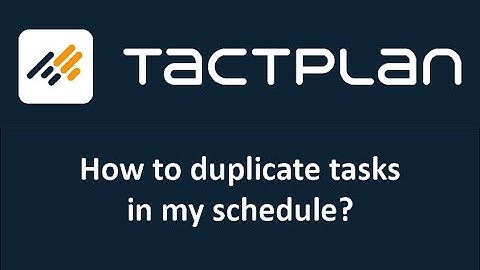 How to duplicate tasks in Tactplan
