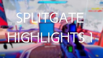 Splitgate Highlights Part 1