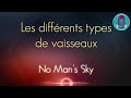 Fr no mans sky  les types de vaisseaux