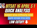 😱BITSAT 2026 16th April slot1 Toughest Paper 📝 Ever!Maths Toughest Ever 😱!Safe Score Low 📉Cutoffs