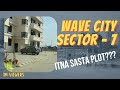 Wave city sec 7 tour  flats and plots