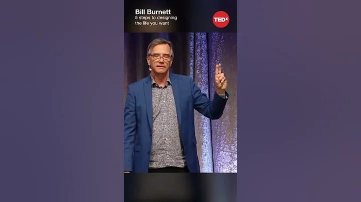 5 steps to designing the life you want - Bill Burnett #shorts #tedx