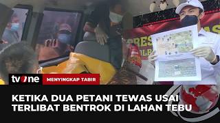 Ngeri! Detik-Detik Bentrokan Maut di Lahan Tebu yang Tewaskan Dua Petani | Menyingkap Tabir tvOne