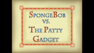 "SpongeBob Vs. The Patty Gadget" Title Card