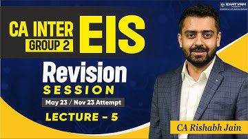 CA Inter EIS Revision Lecture 5 | Chapter 3 Part A | By CA Rishabh Jain | CA Inter Classes In Hindi