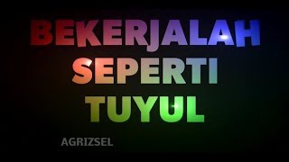 BEKERJALAH SEPERTI TUYUL || Story wa keren - Status WhatsApp