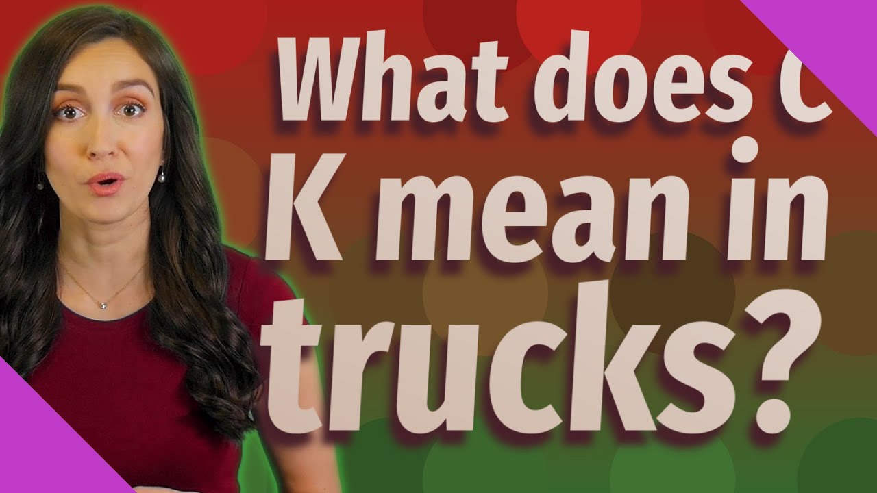 What Does C K Mean In Trucks YouTube What Does C K Mean In Trucks YouTube