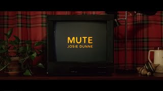 Josie Dunne - Mute (Official Music Video)