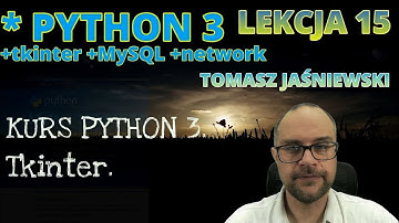 Lekcja 15. KURS PYTHON 3. Tkinter.