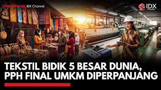 [FULL] Dua Jurus Pemerintah: Industri Tekstil Global \u0026 Daya Saing UMKM Melesat | MARKET REVIEW