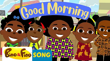 Good Morning Good Morning - Bino and Fino Song