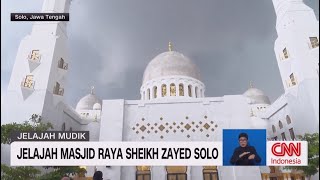 Jelajah Masjid Raya Sheikh Zayed Solo